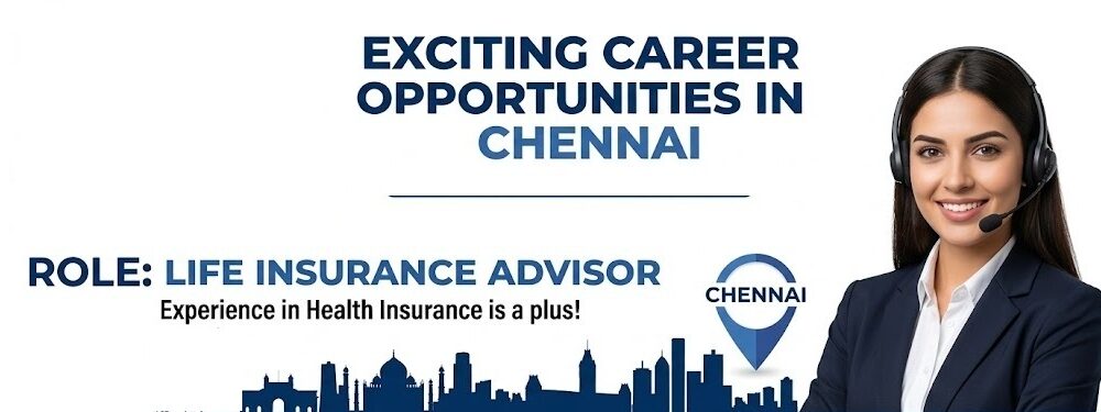 Insurance Advisor Jobs in Chennai