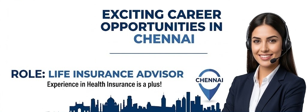 Insurance Advisor Jobs in Chennai